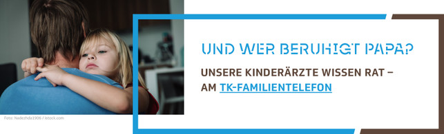 TK_Familientelefon_UndWerBeruhigtPapa_I