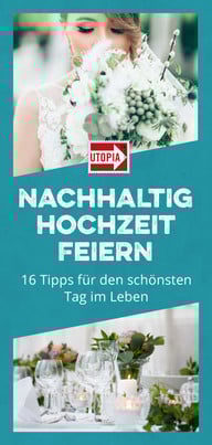 nachhaltig-hochzeit-feiern-u-190524 Nachhaltige Hochzeit feiern – 16 Tipps