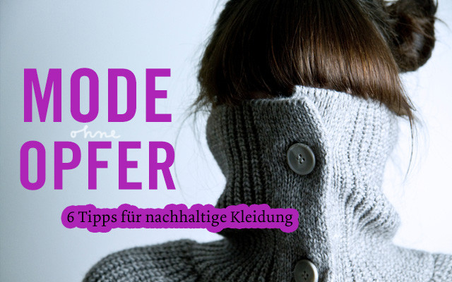 150915-mode-ohne-opfer-start_v_la_dina_640x400 Tipps für nachhaltige Kleidung