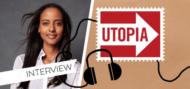 Utopia-Podcast: Durch gegenseitiges Verständnis entsteht ein Wandel - Sara Nuru im Gespräch