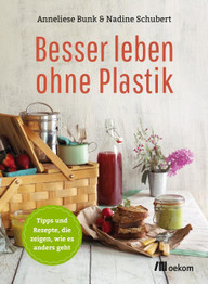 besser leben ohne Plastik Besser leben ohne Plastik