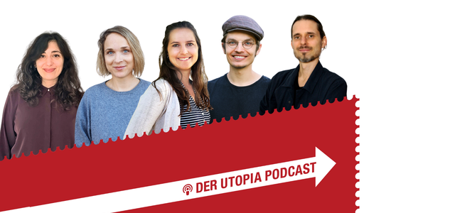 Der Utopia-Podcast mit Martin Tillich, Lena Rauschecker, Katharina Schmidt, Annika Flatley und Benjamin Hecht