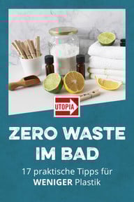zero-waste-bad-pb-190517 Das Zero-Waste-Bad: 17 praktische Tipps für weniger Plastik