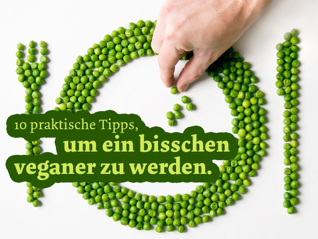 Jeder Schritt zählt Tipps um ein bisschen veganer vegan
