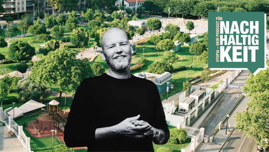 Podcast-Artikelbild-lebenswerte-staedte Zukunftsforscher und Stadtgeograf Stefan Carsten im Utopia-Podcast