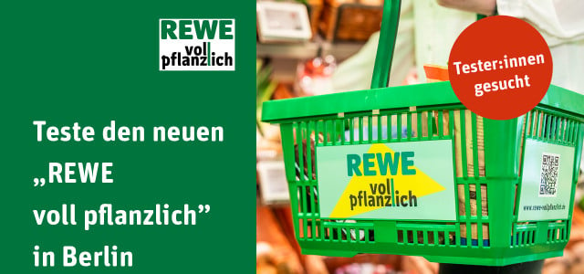REWE Produkttest voll pflanzlich Berlin