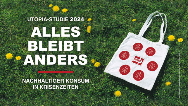US2024_Header_1920x1080px Utopia-Studie 2024: die 18- bis 24-Jährigen treiben weiterhin die Nachhaltigkeit