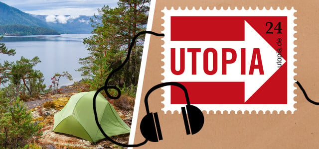 Im Utopia-Podcast erfährst du, wie nachhaltiges Campen funktioniert.