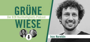 Grüne Wiese – der B2B-Nachhaltigkeits-Podcast: Inas Nureldin im Gespräch