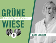 Grüne Wiese Podcast: SAIM – Consulting by UTOPIA, Lotte Schmidt: „Unternehmen müssen Nachhaltigkeitsstrategie, Lieferketten, Kommunikation als Ganzes denken“