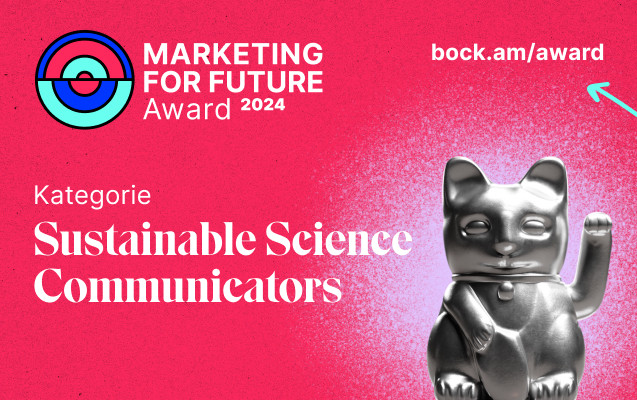 Marketing 4 Future Awards Kategorie „Sustainable Science Communicators”