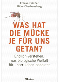 buch-was-hat-die-muecke-fischer-oberhansberg-221205-500x700-1 Was hat die Mücke je für uns getan