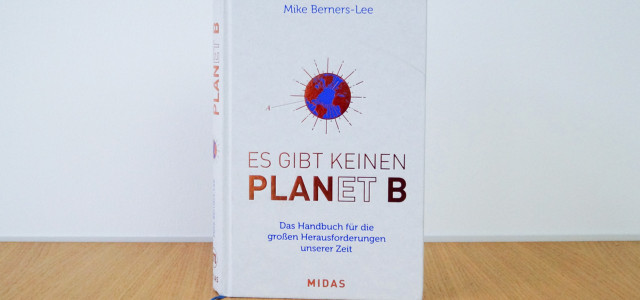 Buchtipp: Es gibt keinen Planet B – Mike Berners-Lee