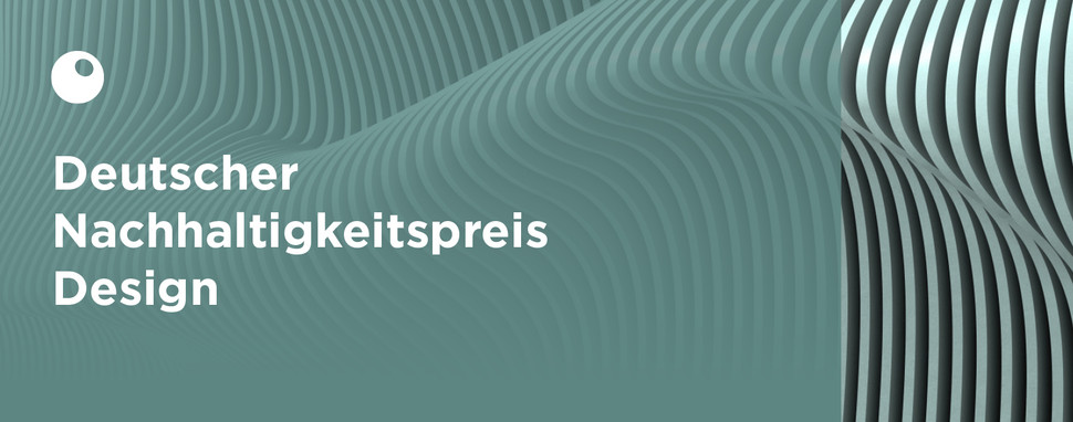 Deutscher Nachhaltigkeitspreis Design