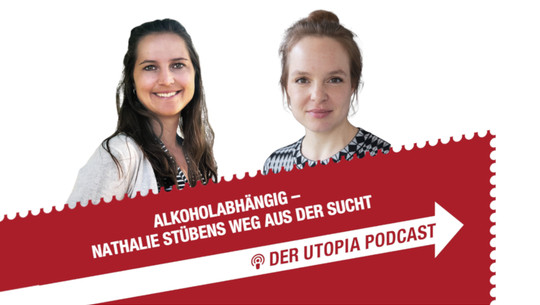 alkoholsucht-nathalie-stueben-artikelbild2 Utopia-Podcastfolge über Alkoholsucht mit Nathalie Stüben