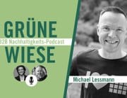 Grüne Wiese – der B2B-Nachhaltigkeits-Podcast: Michael Lessmann im Gespräch