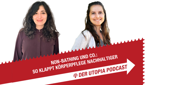 Utopia-podcastfolge: nachhaltige Körperpflege
