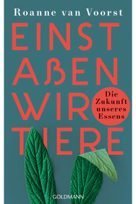 450x675_Cover_978-3-442-31663-2 "Einst aßen wir Tiere" Buch-Tipp