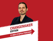 Utopia Podcast Changemaker Edition. Allgmeiner Teaser