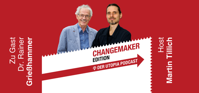 Changemaker Podcast Rainer Grießhammer