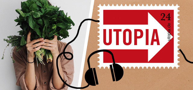 Utopia-Podcast: veganer Einstieg
