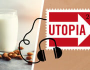 Utopia-Podcast: Pflanzendrinks, Milchalternativen